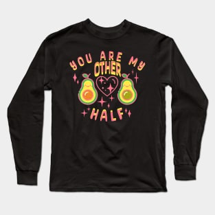 You are my other half. Long Sleeve T-Shirt